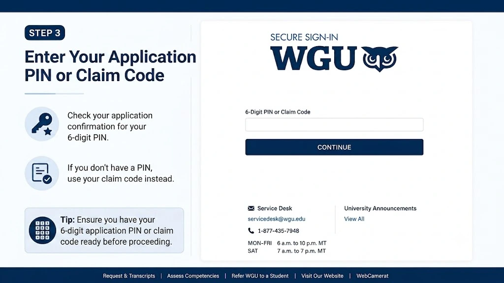Step 3 Enter your 6-digit application PIN or claim code